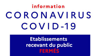 Coronavirus COVID - 19 - Etablissements recevant du public soumis à obligation de fermeture