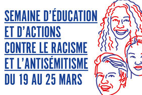 Semaine d’éducation et d’actions contre le racisme et l’antisémitisme 2018