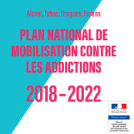 Plan national de mobilisation contre les addictions 2018-2022 